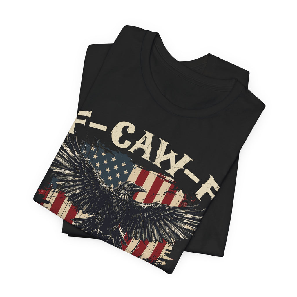 F-Caw-F Patriotic  Premium Tee