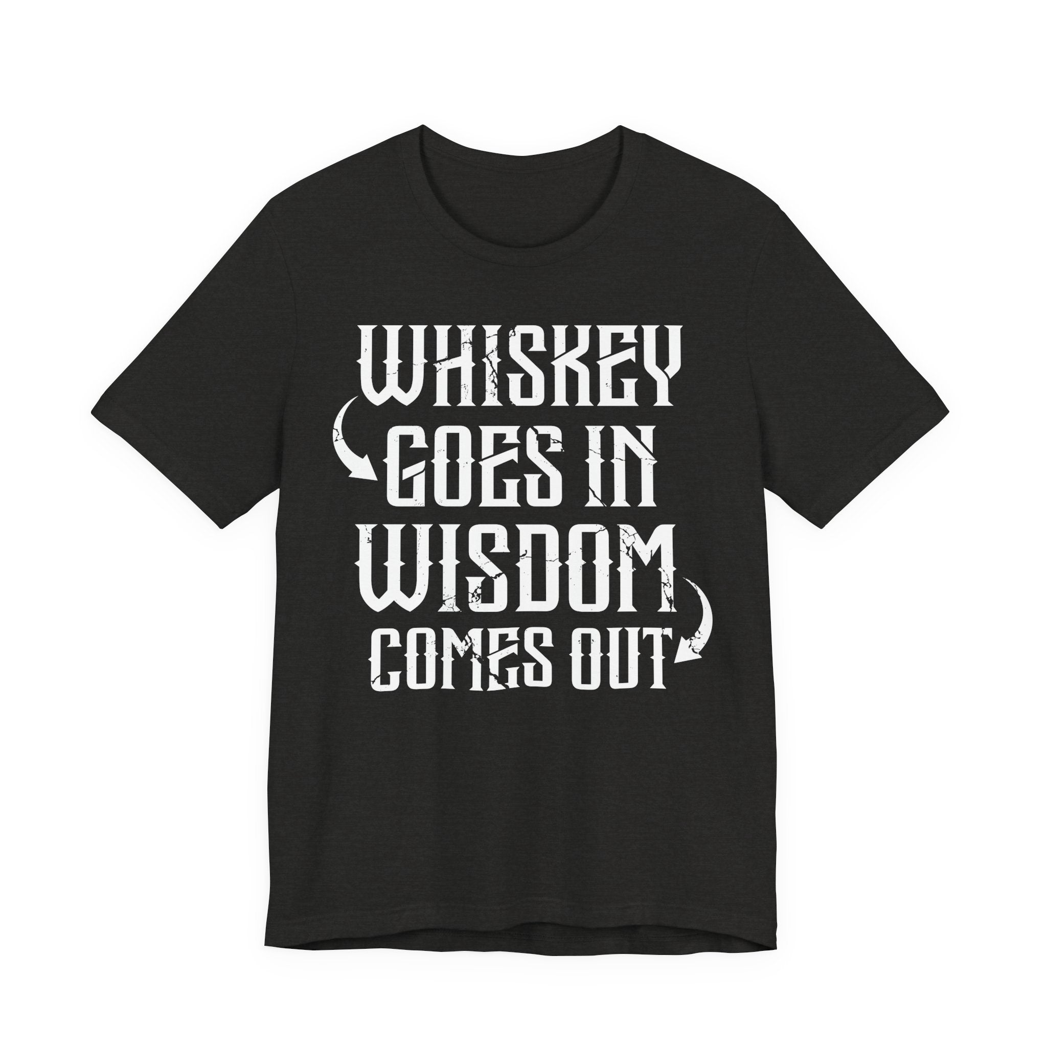 Whiskey Goes In, Wisdom Comes Out Premium CrewneckTee