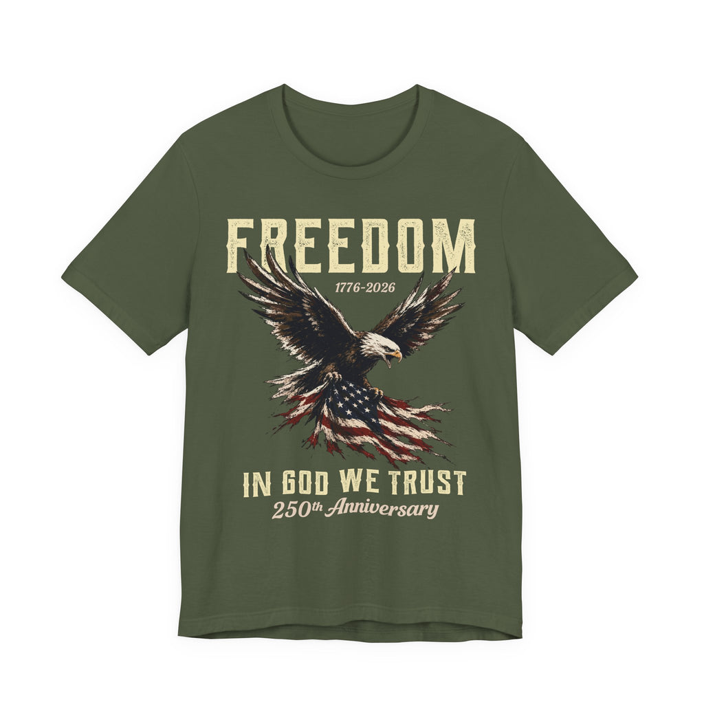 Freedom – In God We Trust – 250th Anniversary Tee