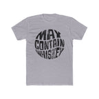 May Contain Whisky Premium Crewneck Tee