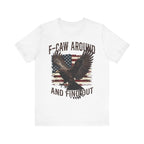 F-Caw Around and Find Out V2 Premium Tee