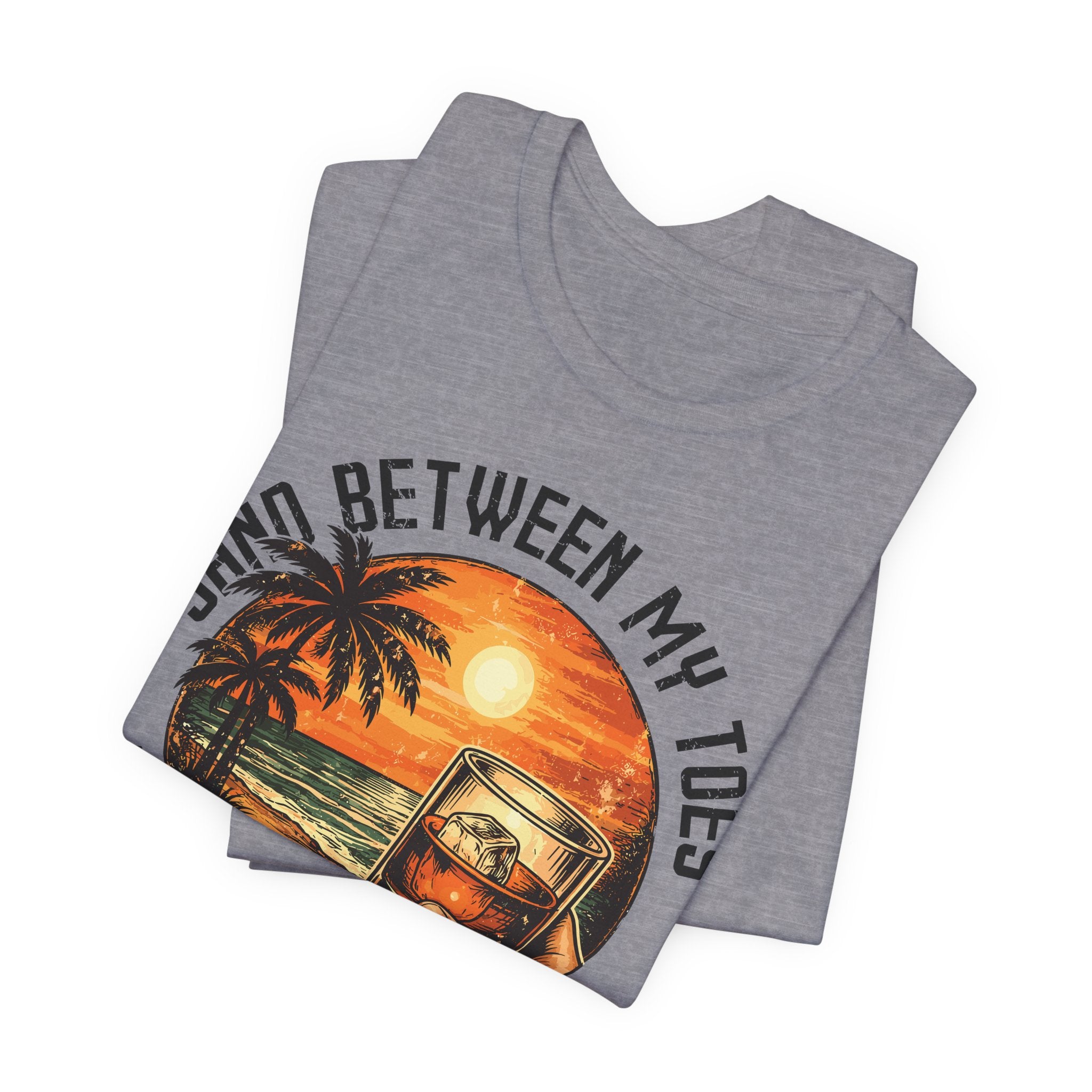 Sand Between My Toes, Bourbon in My Soul Tee