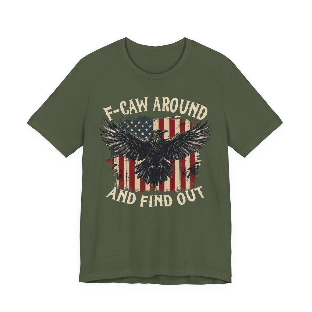 F-Caw Around and Find Out Premium Tee