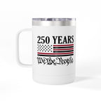 250 Years – We The People 15oz Tumbler
