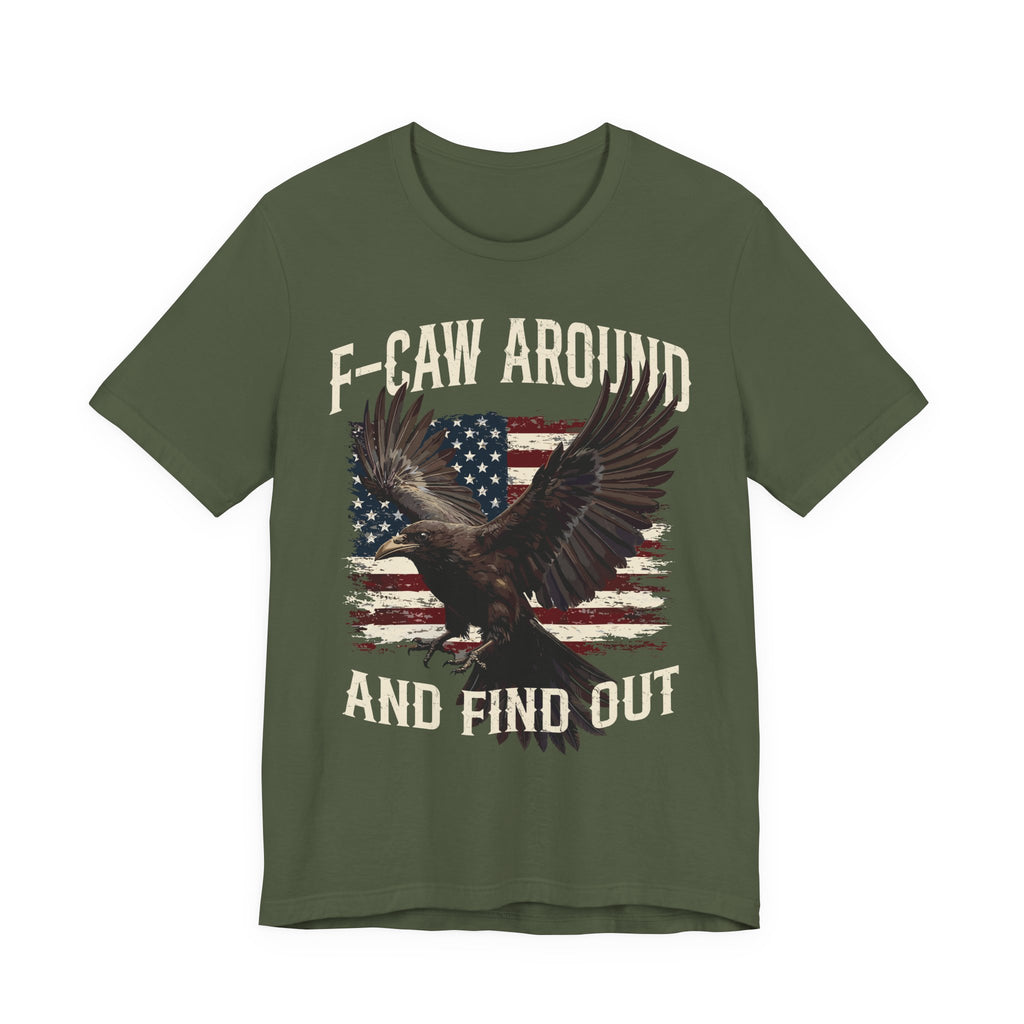 F-Caw Around and Find Out V2 Premium Tee