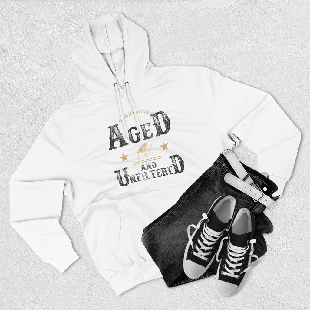 Genuinely Aged & Unfiltered Premium Hoodie