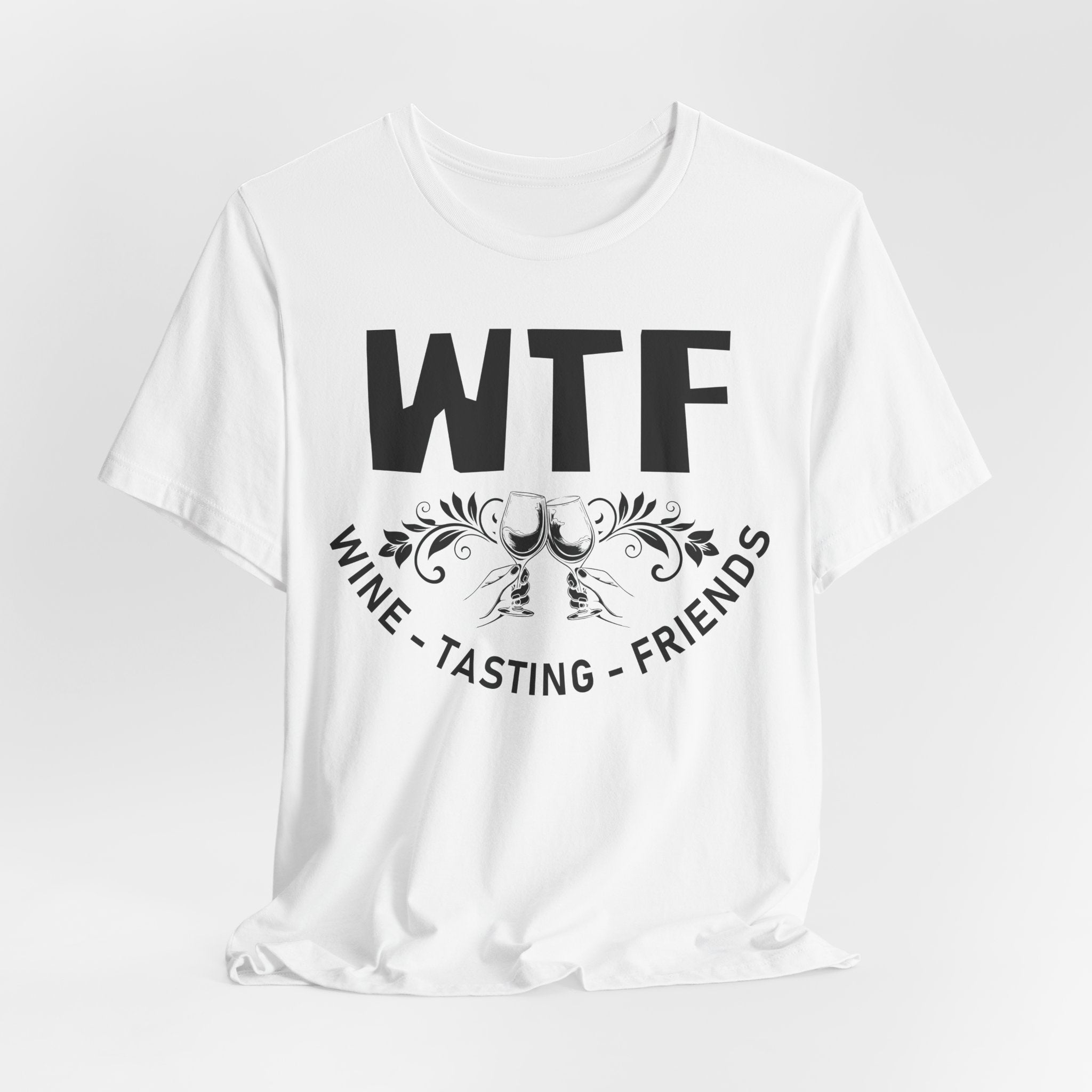 White t-shirt with 'WTF Wine Tasting Friends' text design on a white background