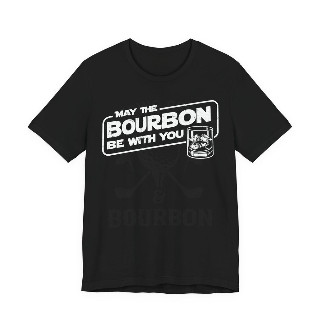 May The Bourbon Be With You – Premium Tee