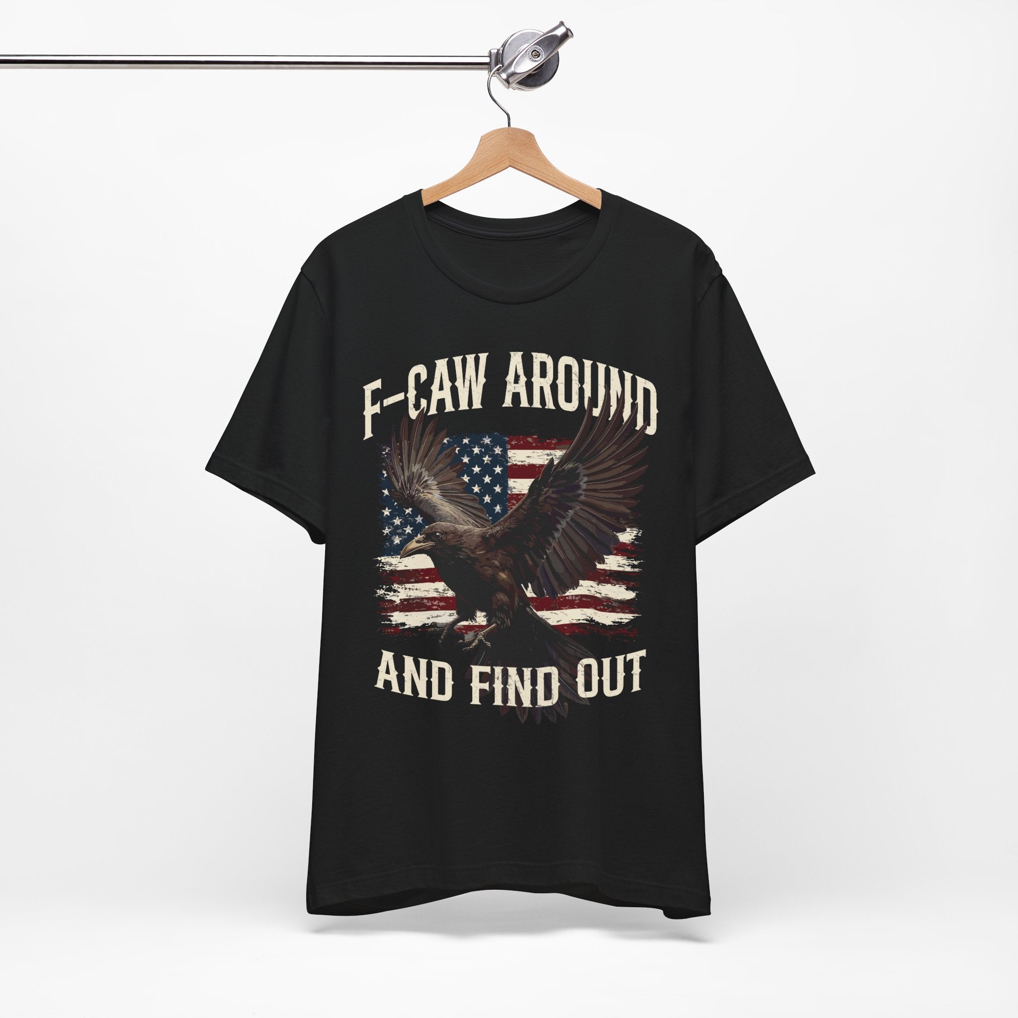 F-Caw Around and Find Out V2 Premium Tee
