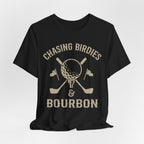 Chasing Birdies & Bourbon Golf Badge Premium Tee
