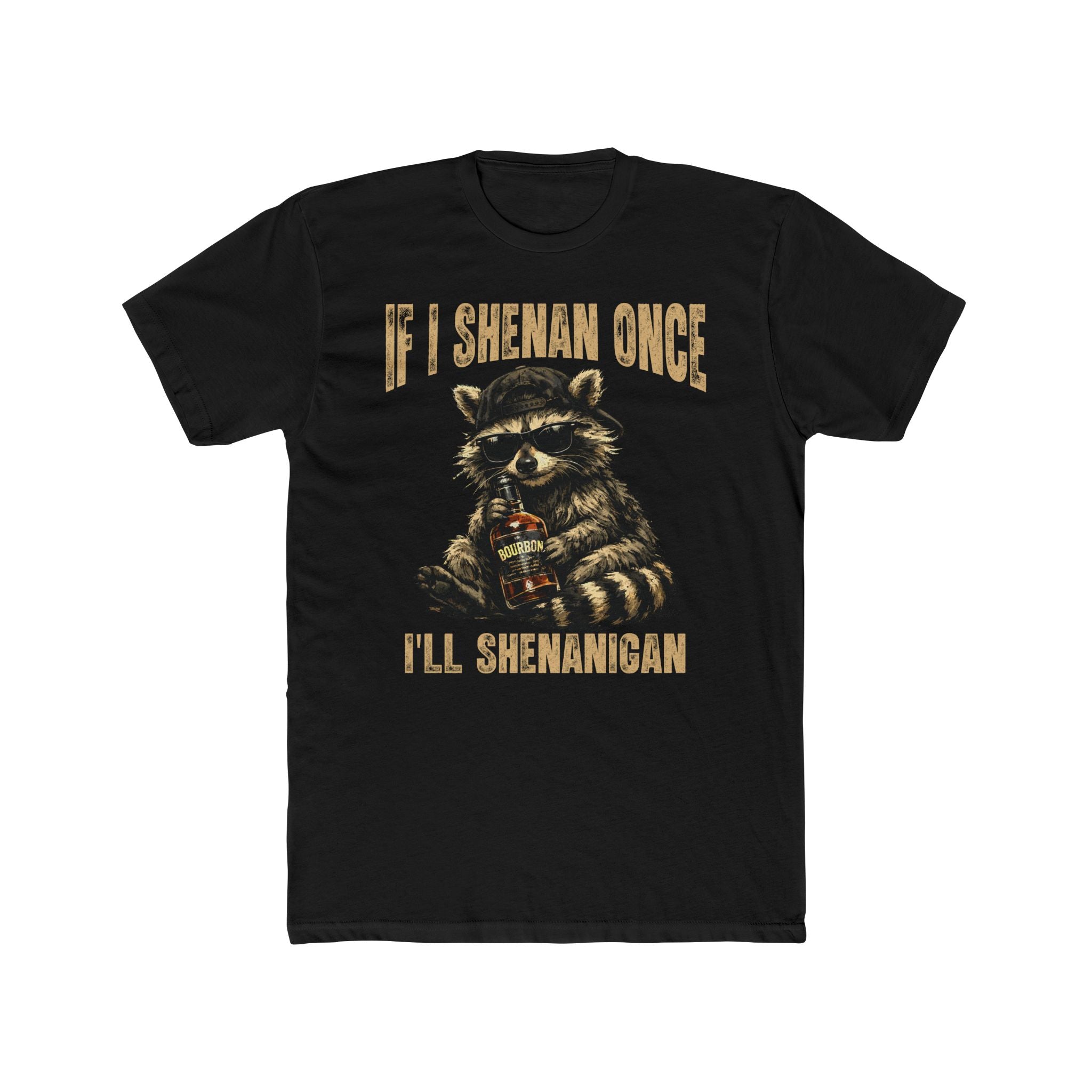 If I Shenan Once, I'll Shenanigan Racoon Premium Tee Shirt