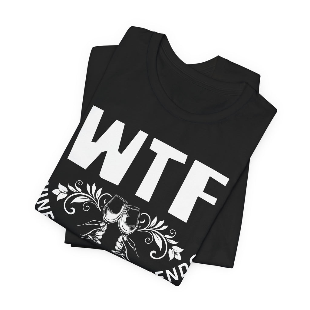 Black t-shirt with 'WTF' text and wine graphics on a white background
