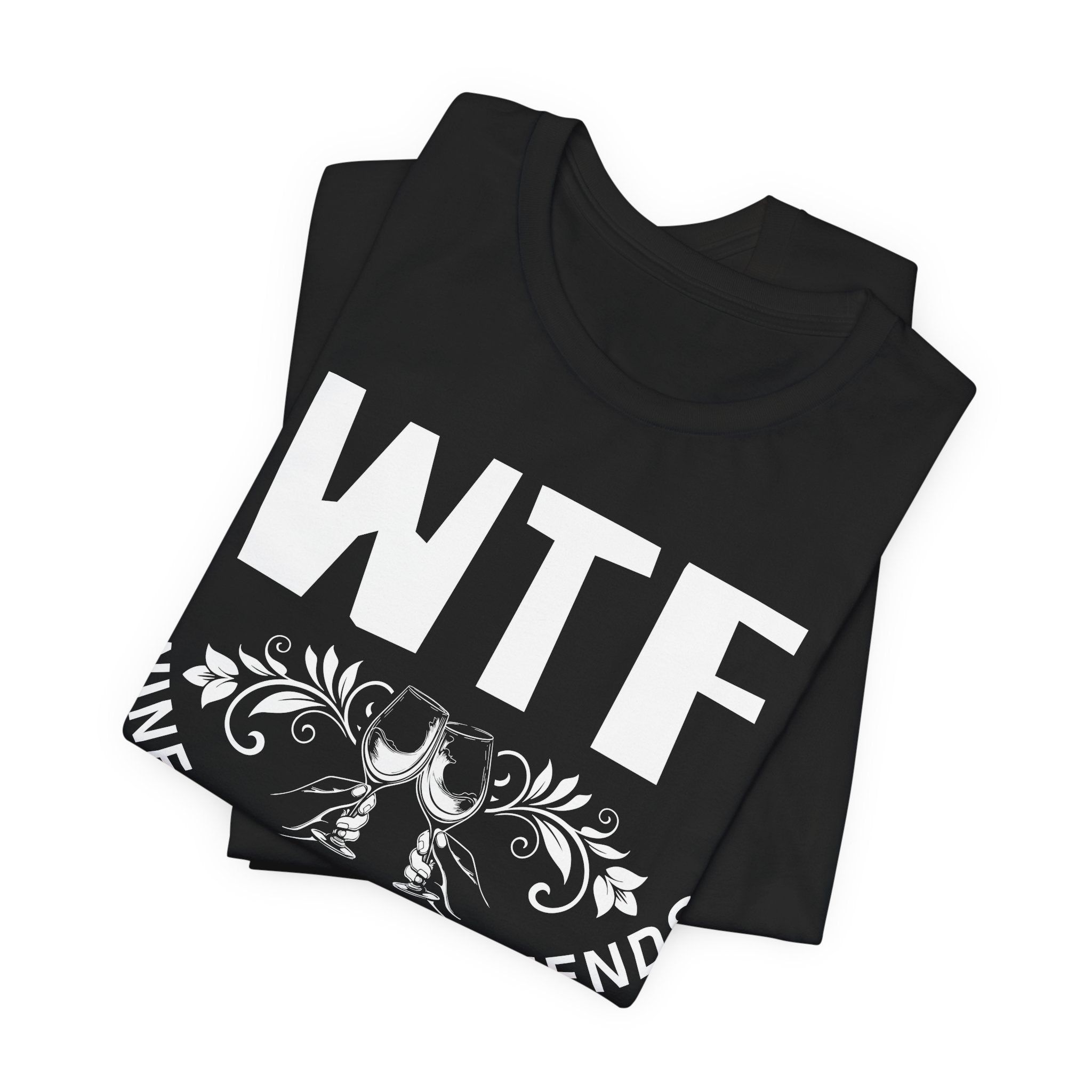 Black t-shirt with 'WTF' text and wine graphics on a white background