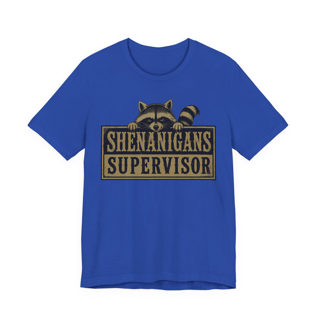 Shenanigans Supervisor Tee