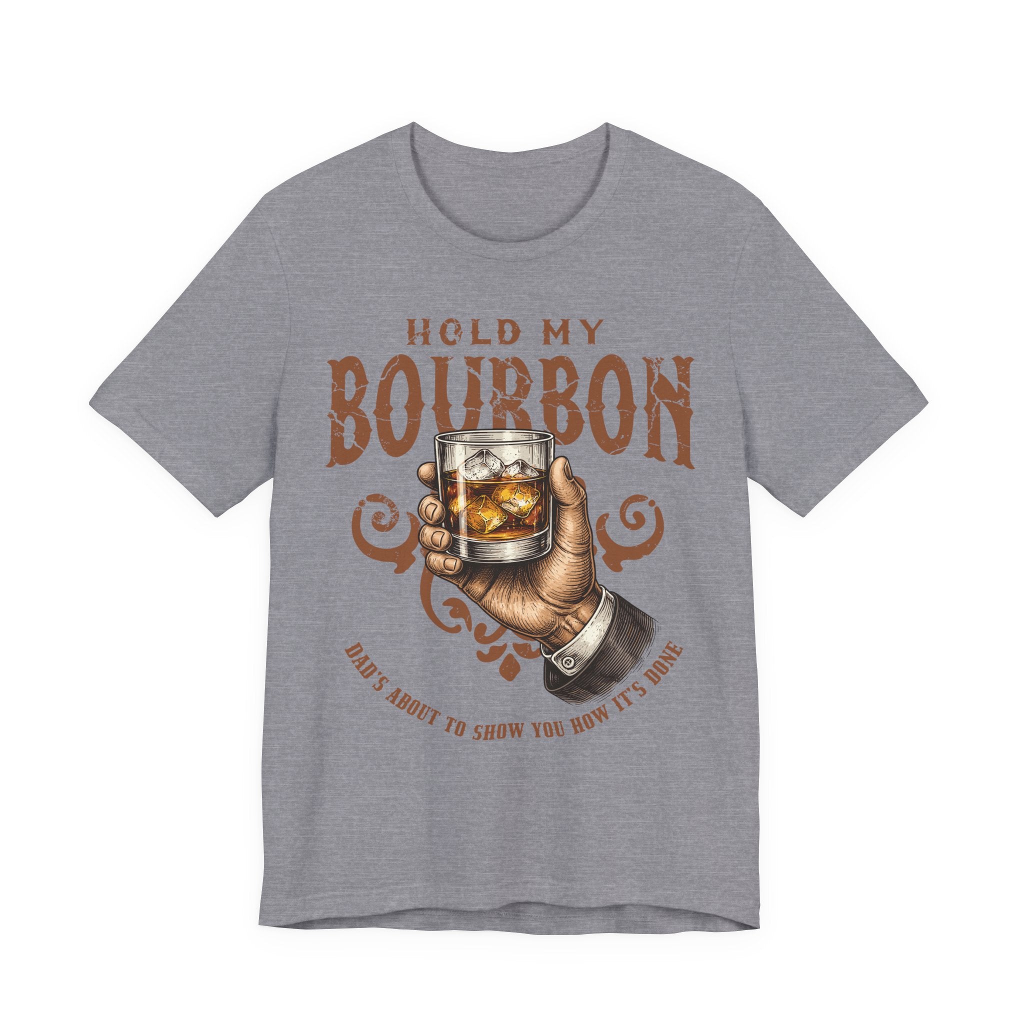 Hold My Bourbon – Dad's About To Show You  Premium Tee