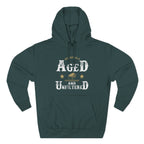 Genuinely Aged & Unfiltered Premium Hoodie