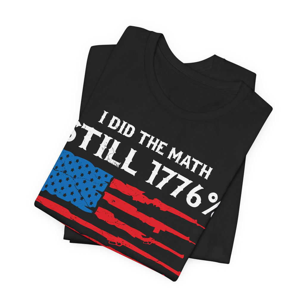 Still 1776% Keeping My Guns Premium Tee