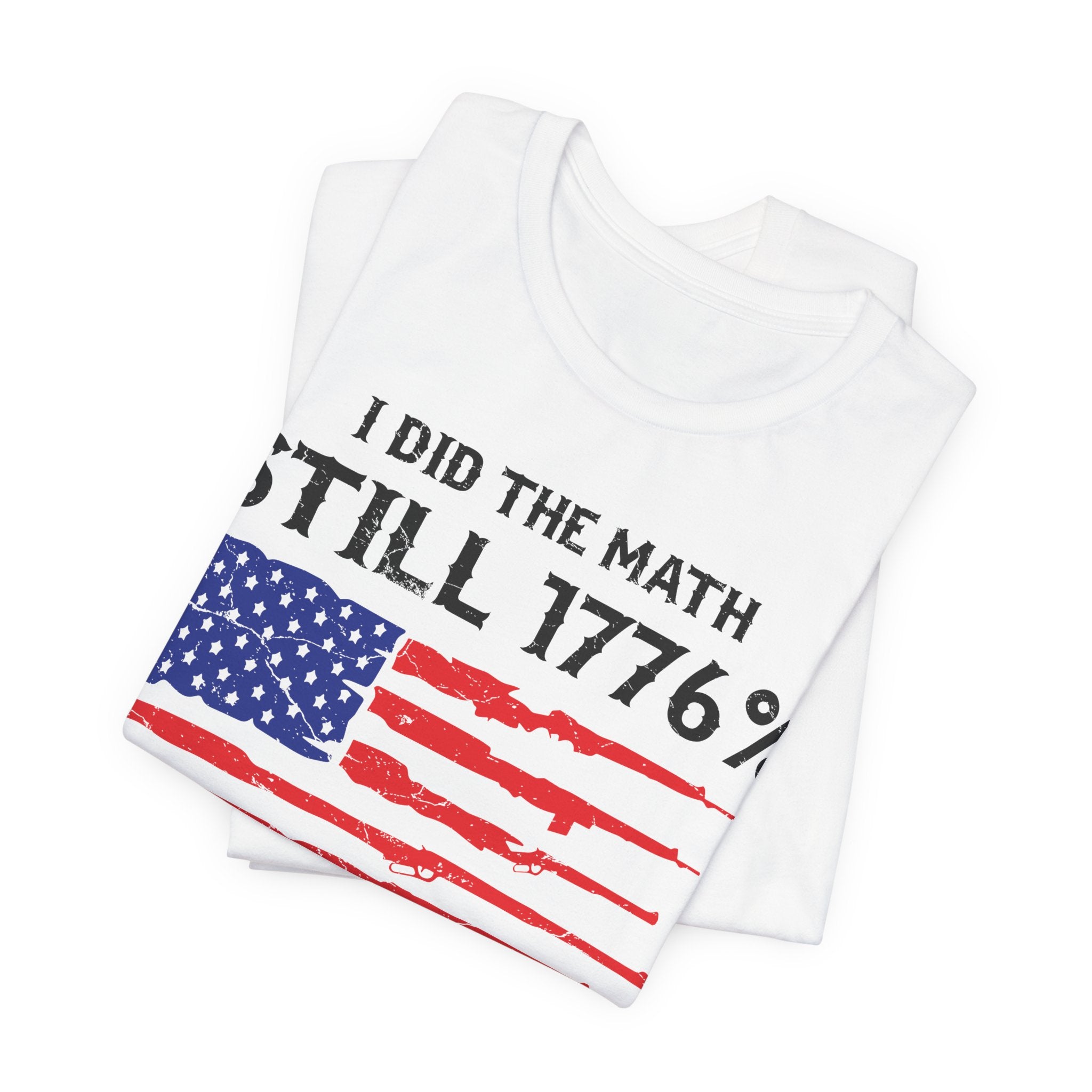 Still 1776% Keeping My Guns Premium Tee