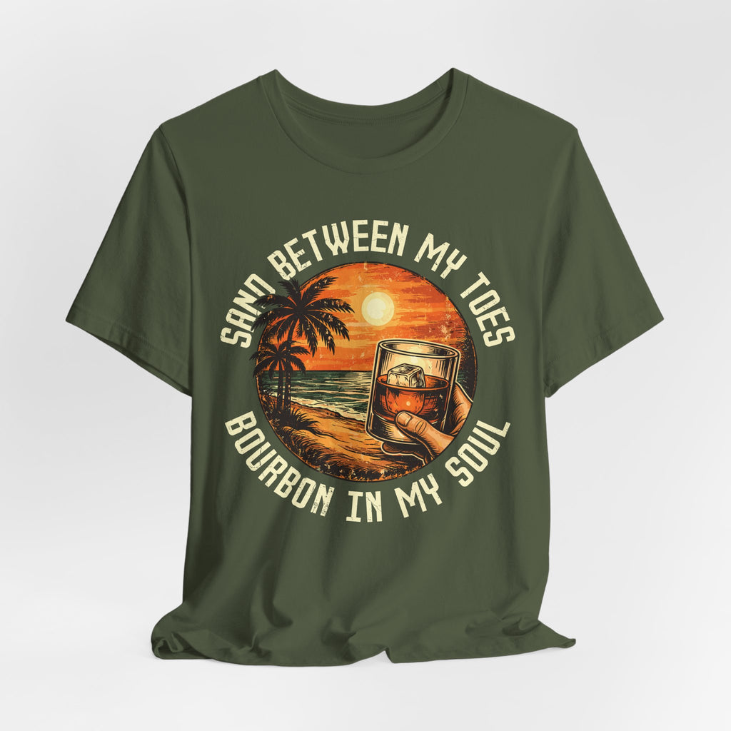 Sand Between My Toes, Bourbon in My Soul Tee