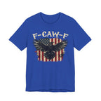 F-Caw-F Patriotic  Premium Tee