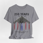 250 Years – Dropping Bombs Since Before It Was Cool Tee