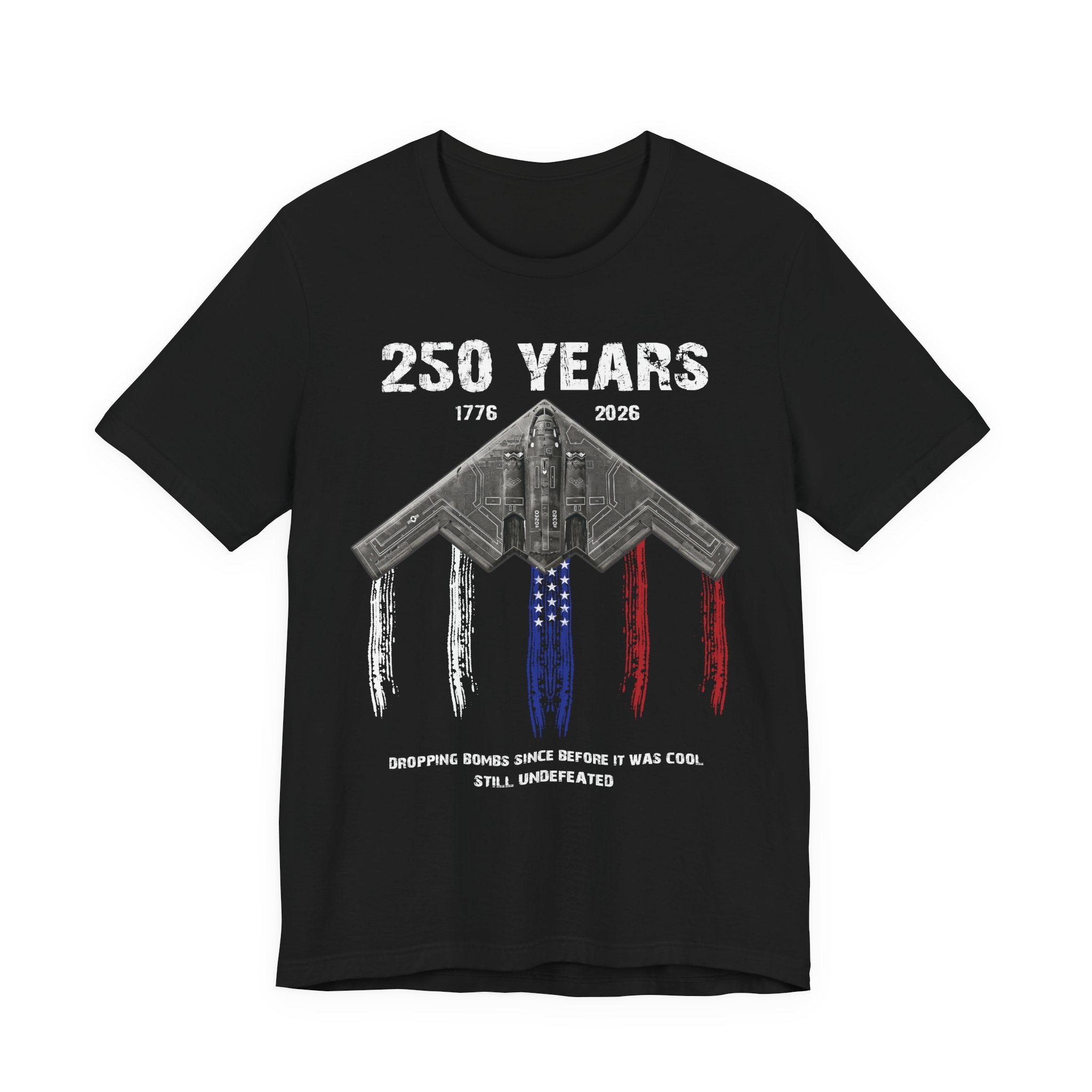 250 Years – Dropping Bombs Since Before It Was Cool Tee