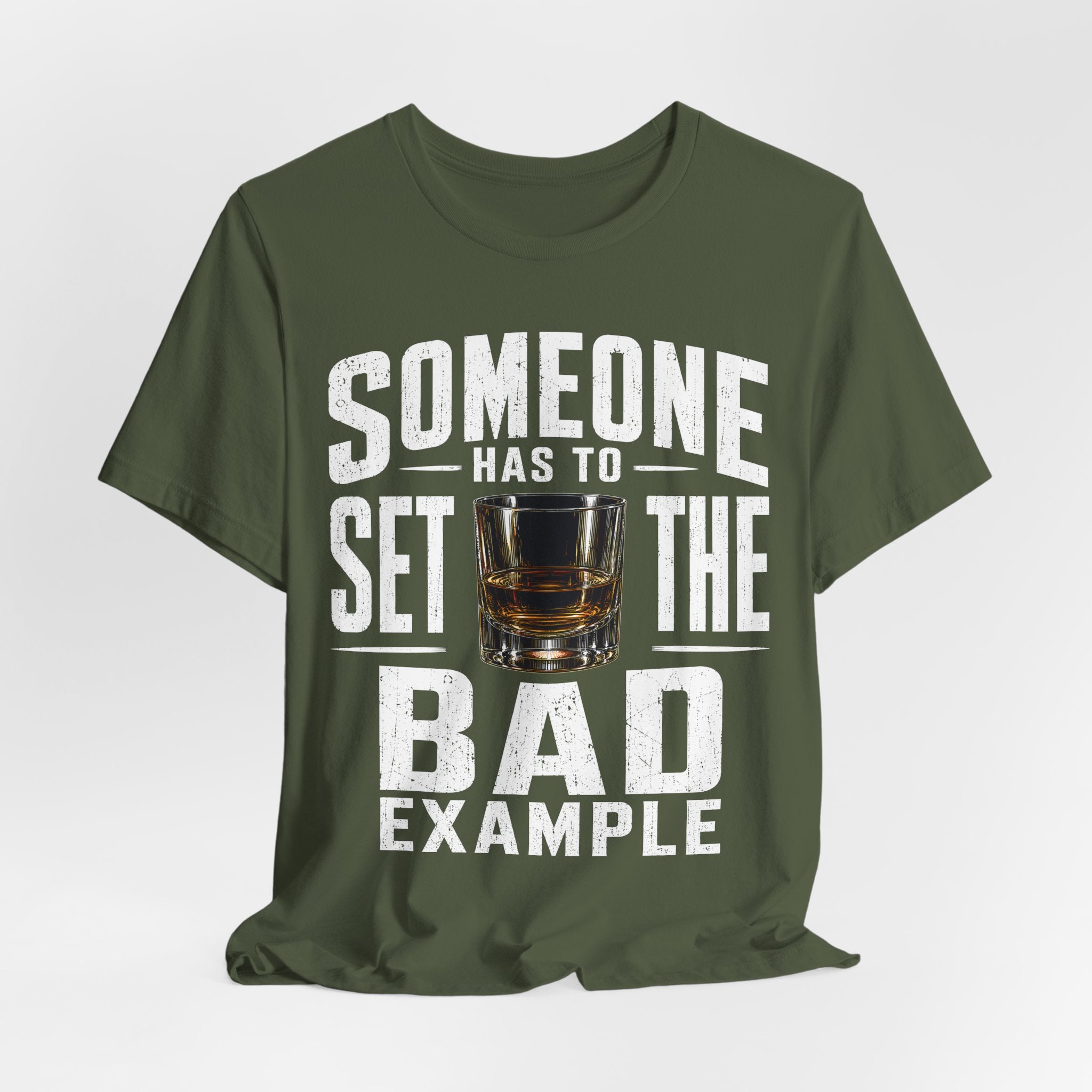 Someone Has To Set The Bad Example Tee
