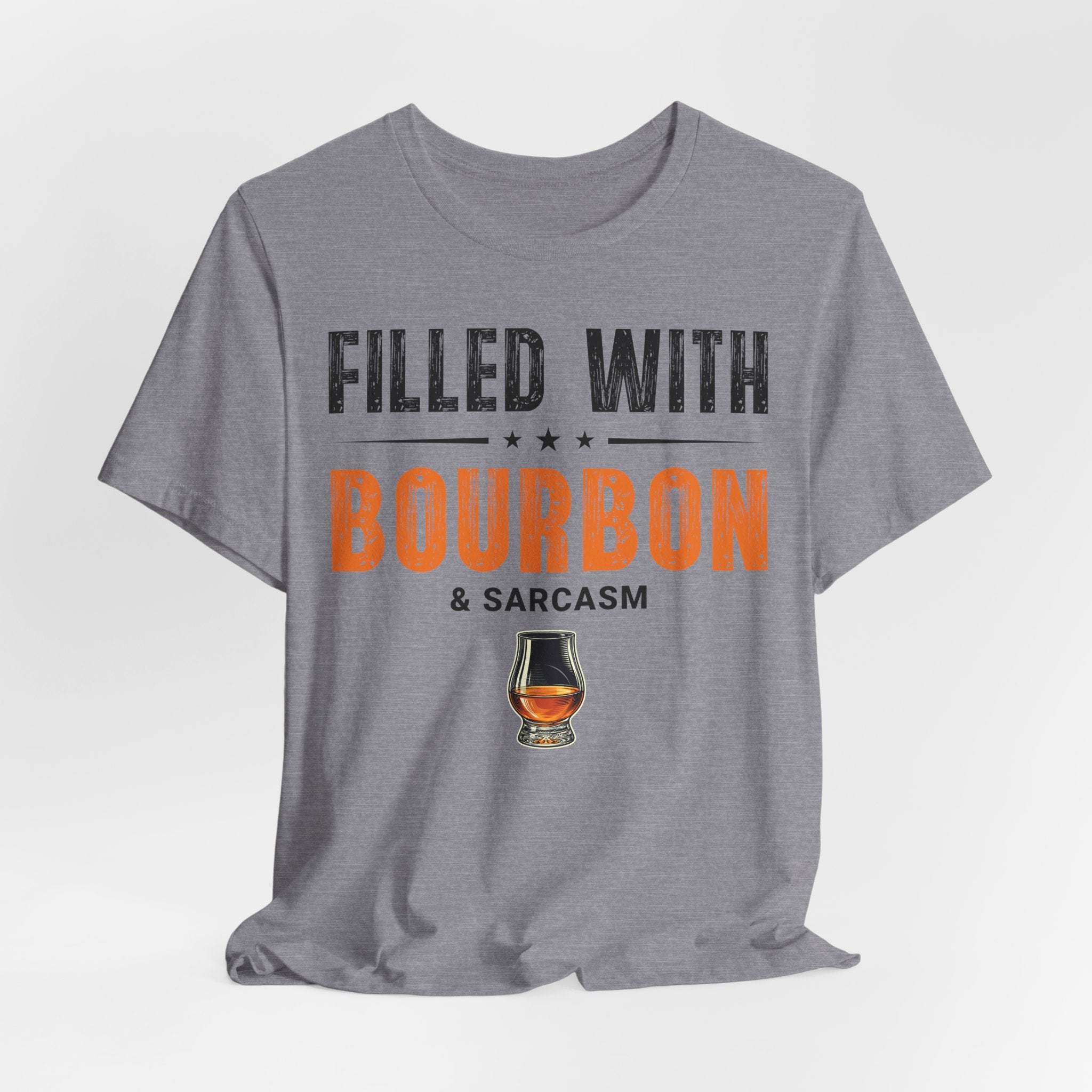 Filled with Bourbon & Sarcasm Tee