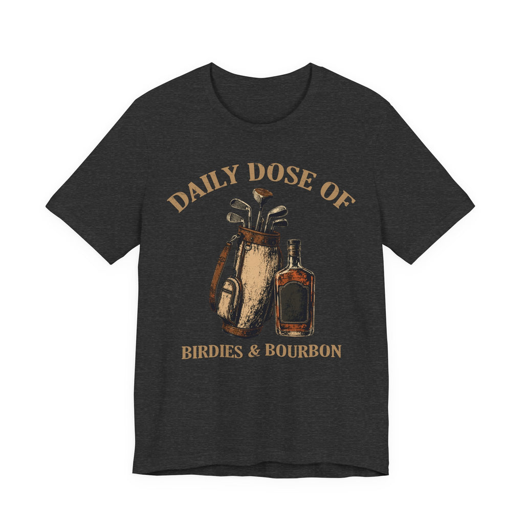 Daily Dose of Birdies & Bourbon Tee