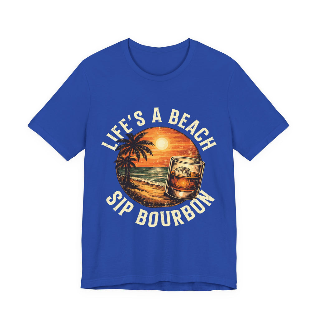 Life's A Beach Sip Bourbon Premium Tee