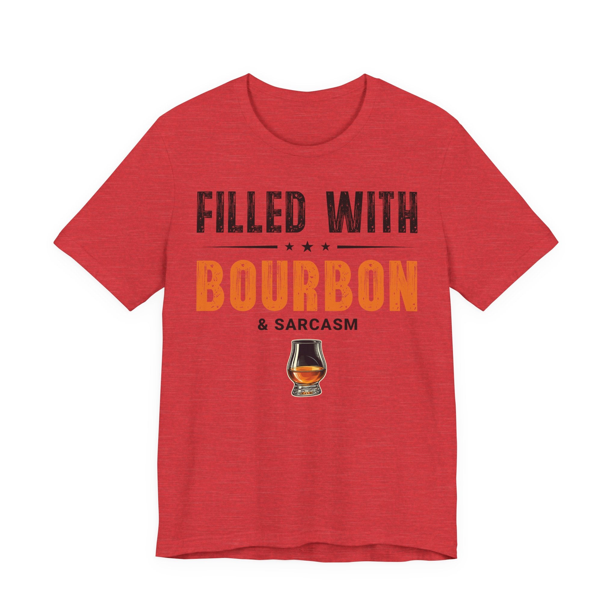 Filled with Bourbon & Sarcasm Tee