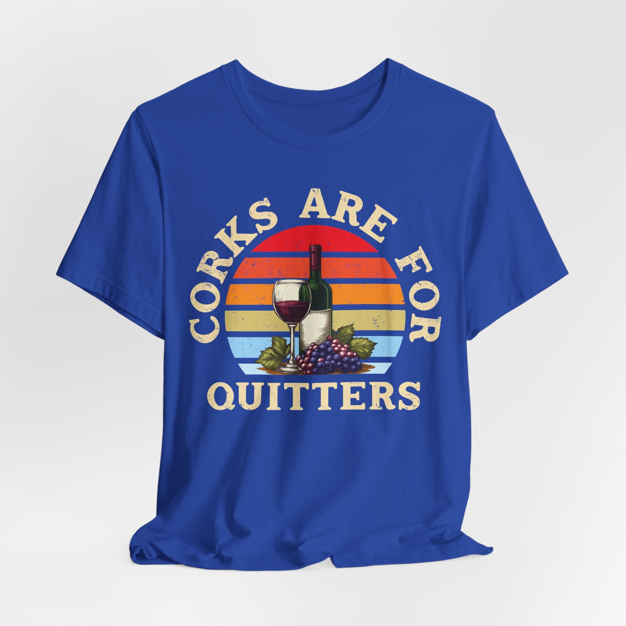 Corks Are For Quitters Premium Tee