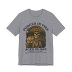 Forged in Fire. Aged in Oak. Poured in Freedom Premium Tee