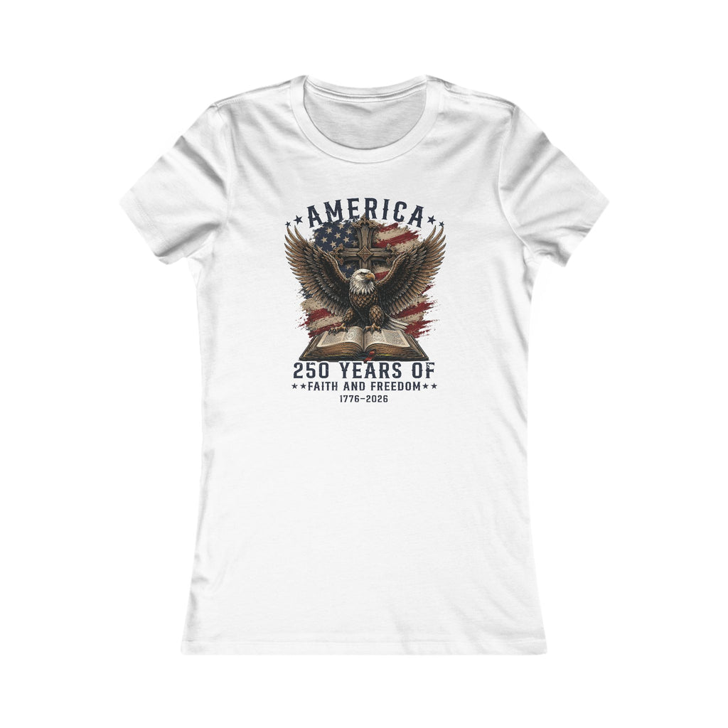 America – 250 Years of Faith and Freedom Women's Tee