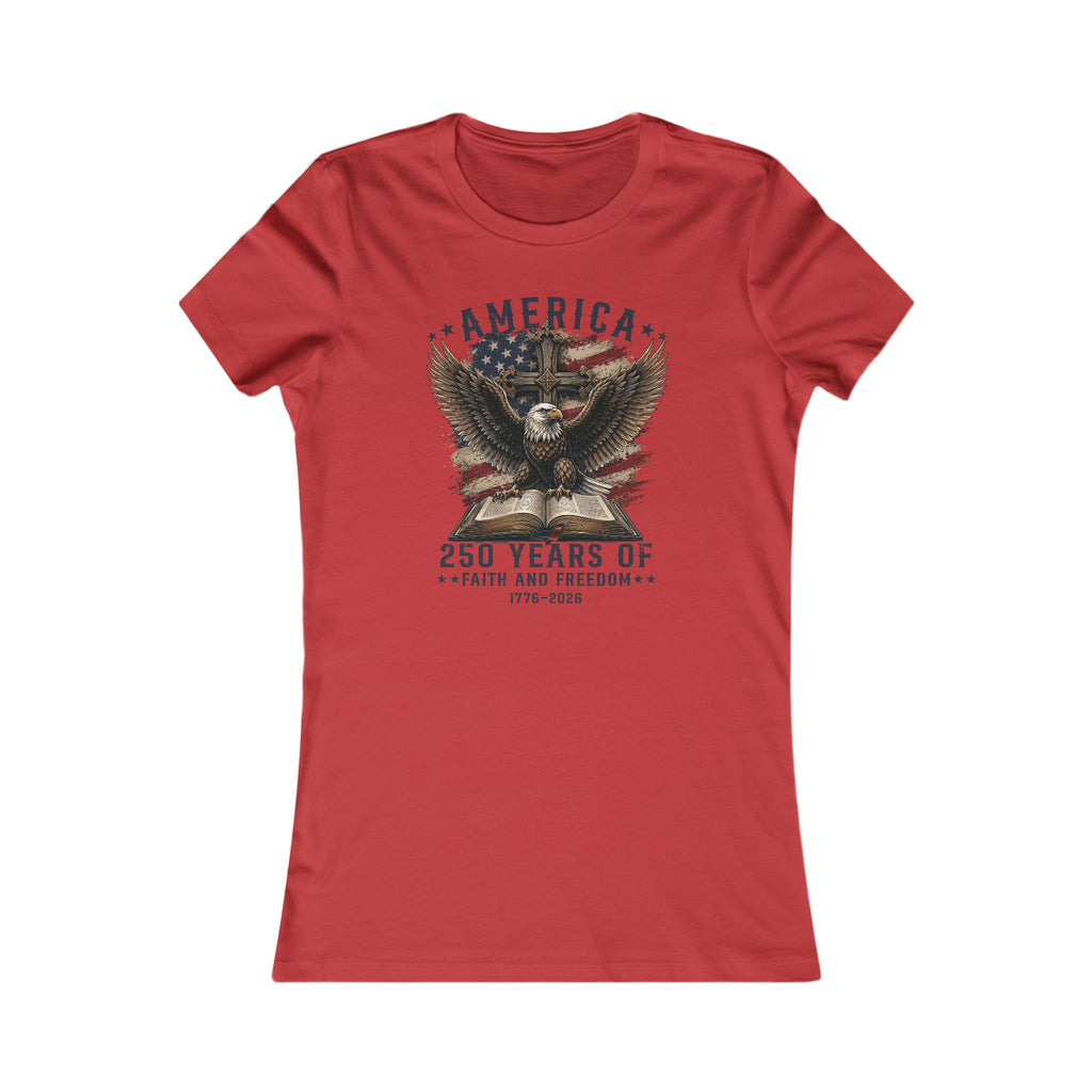 America – 250 Years of Faith and Freedom Women's Tee