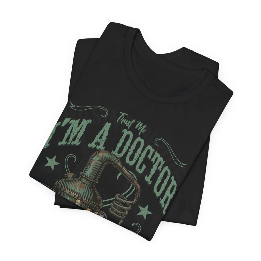 Trust Me I'm A Doctor – Of Bourbonology Premium Tee