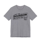 May The Bourbon Be With You – Premium Tee