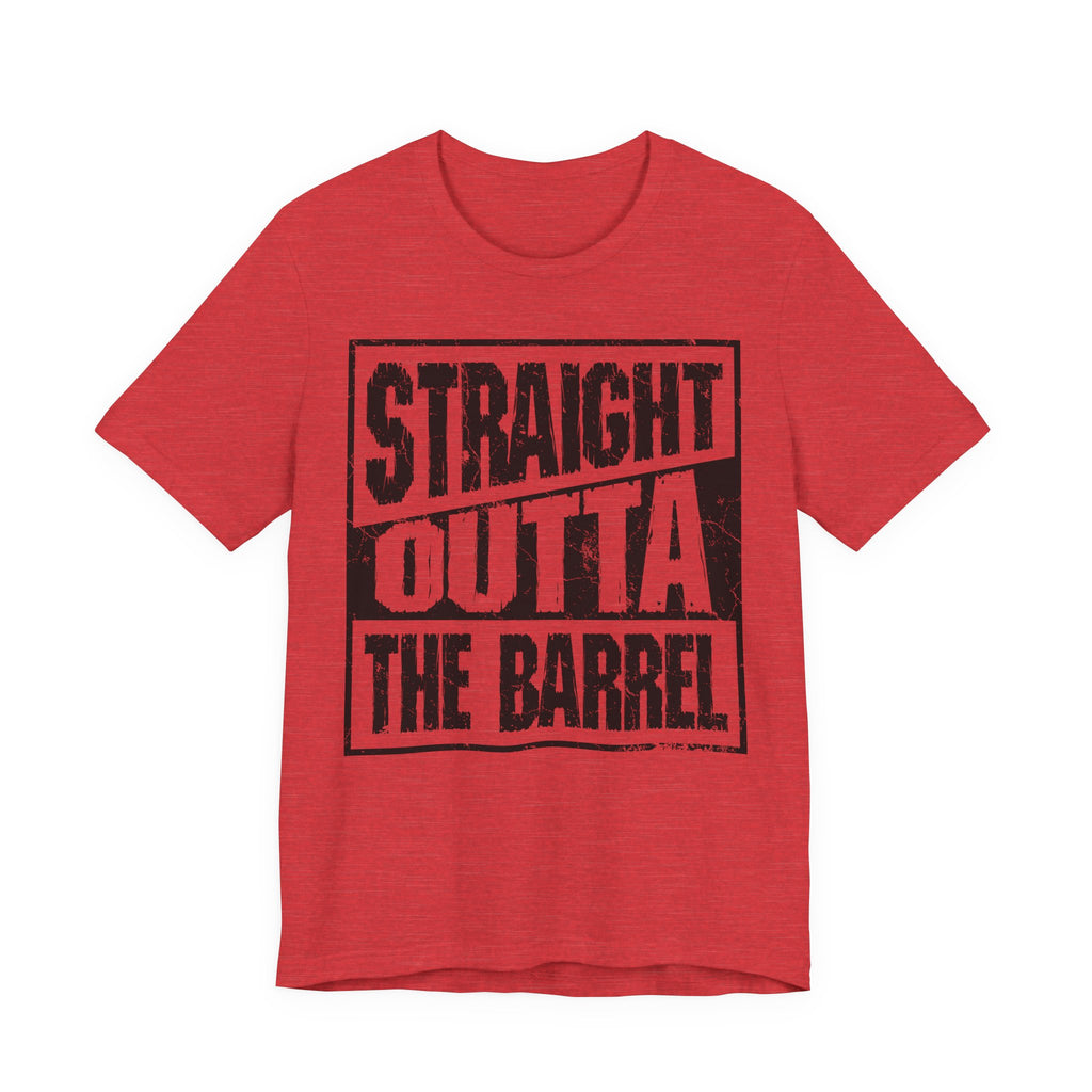 Straight Outta The Barrel – Premium Tee