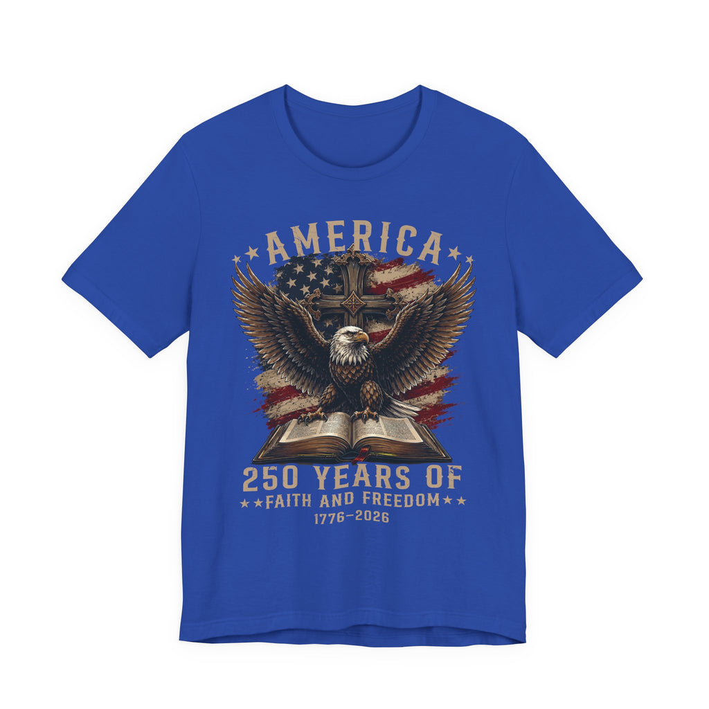 America – 250 Years of Faith and Freedom Tee