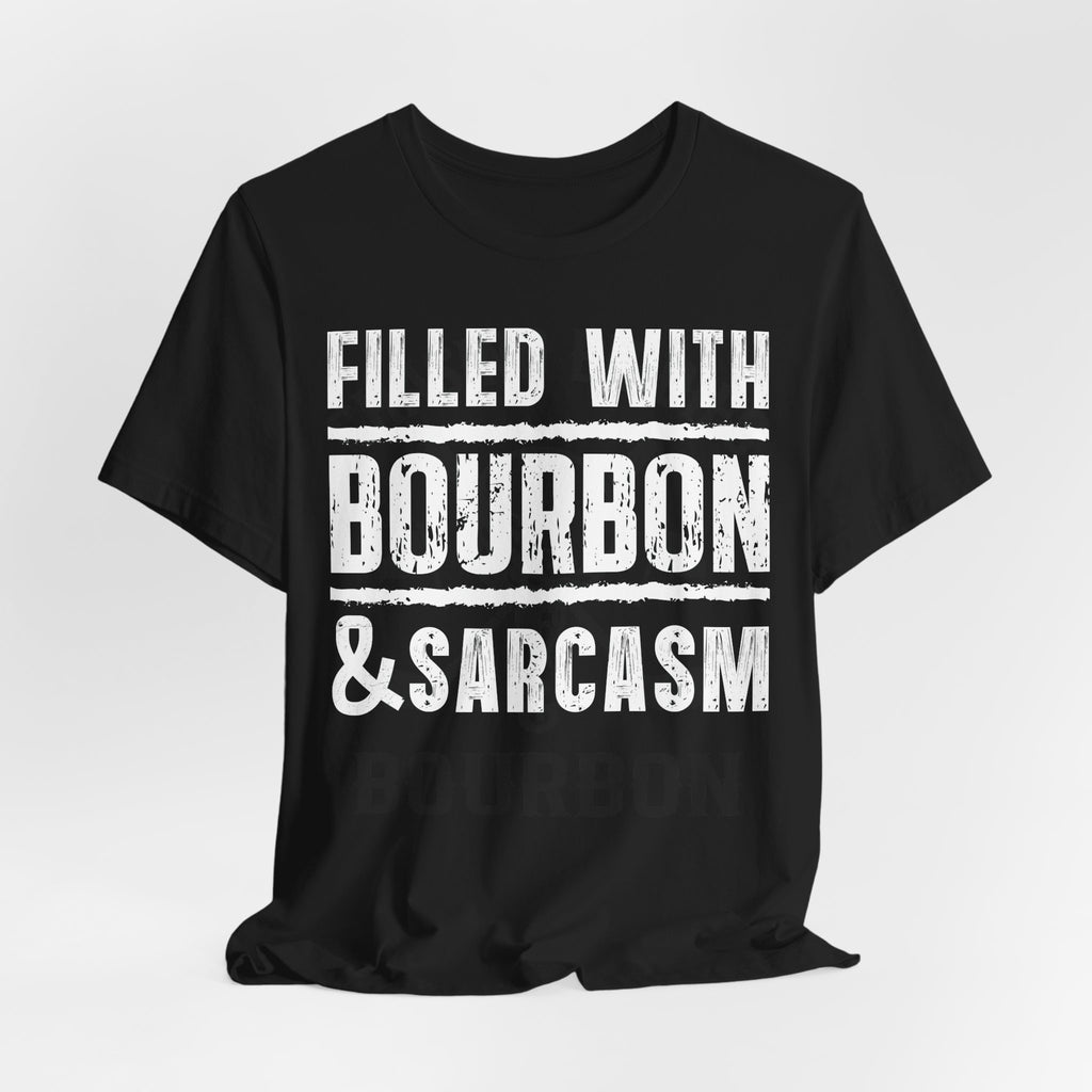 Fueled With Bourbon & Sarcasm – Premium Tee