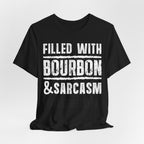 Fueled With Bourbon & Sarcasm – Premium Tee