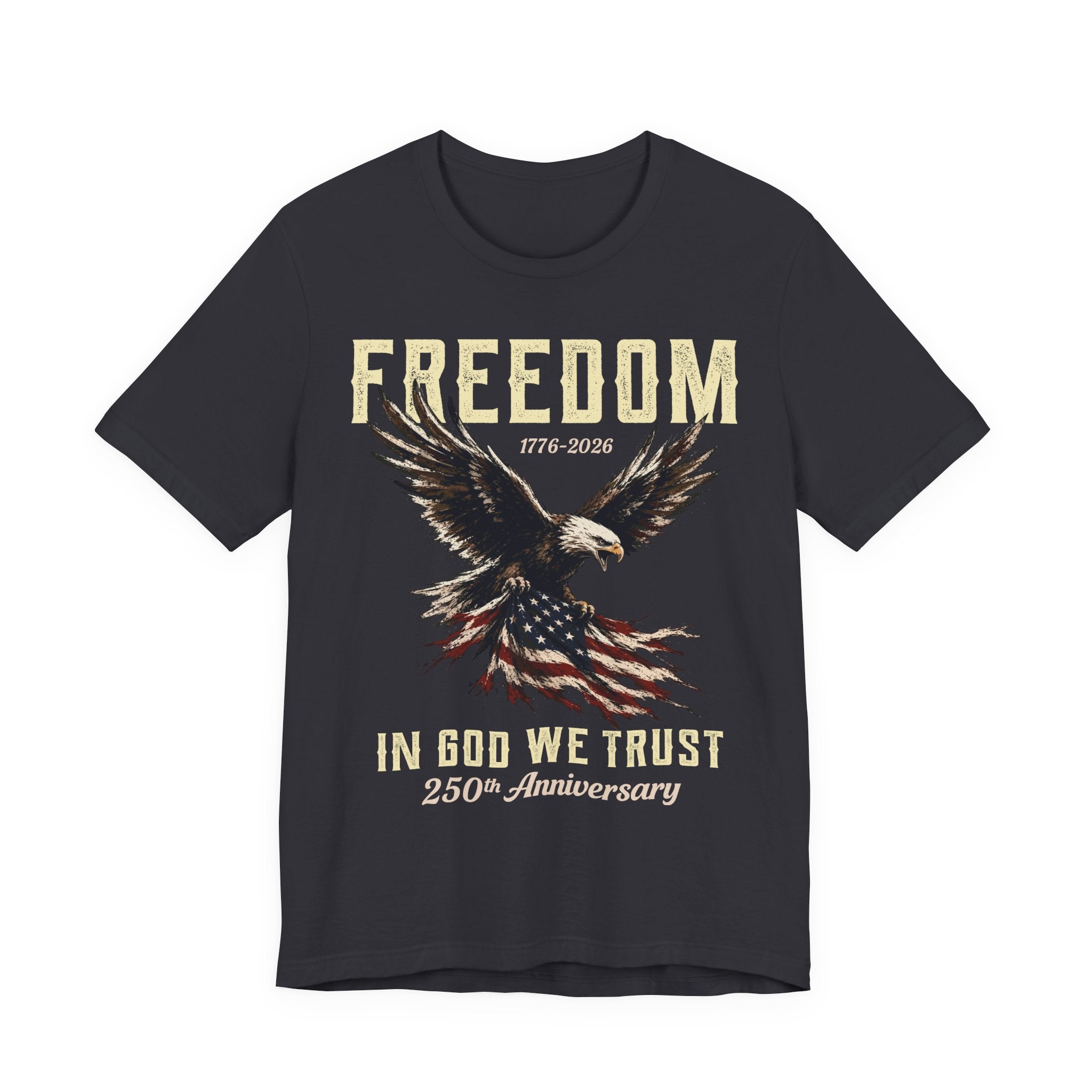 Freedom – In God We Trust – 250th Anniversary Tee