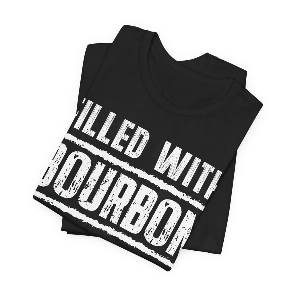 Fueled With Bourbon & Sarcasm – Premium Tee