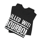 Fueled With Bourbon & Sarcasm – Premium Tee