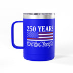 250 Years – We The People 15oz Tumbler