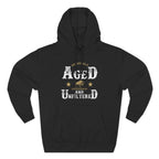 Genuinely Aged & Unfiltered Premium Hoodie