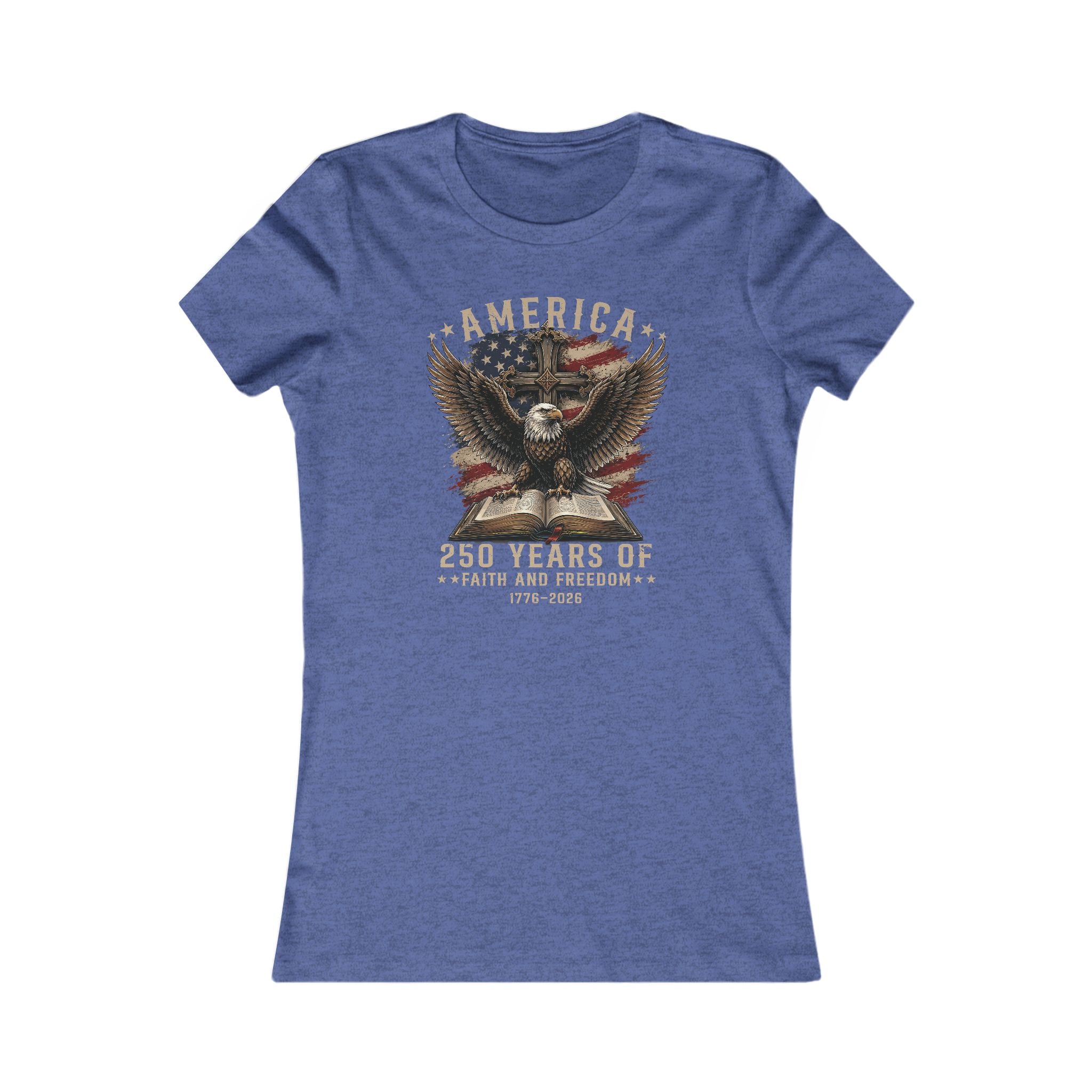America – 250 Years of Faith and Freedom Women's Tee