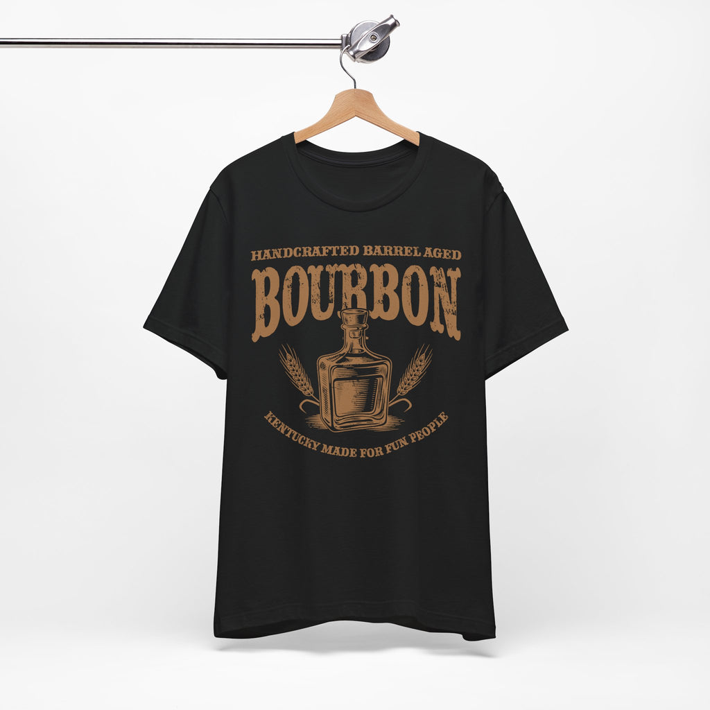 Handcrafted Barrel Aged Bourbon – Kentucky Made For Fun People Premium Tee
