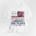 We The People – 250 Years Tee