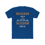 Bourbon Goes In, Wisdom Comes Out  T-Shirt